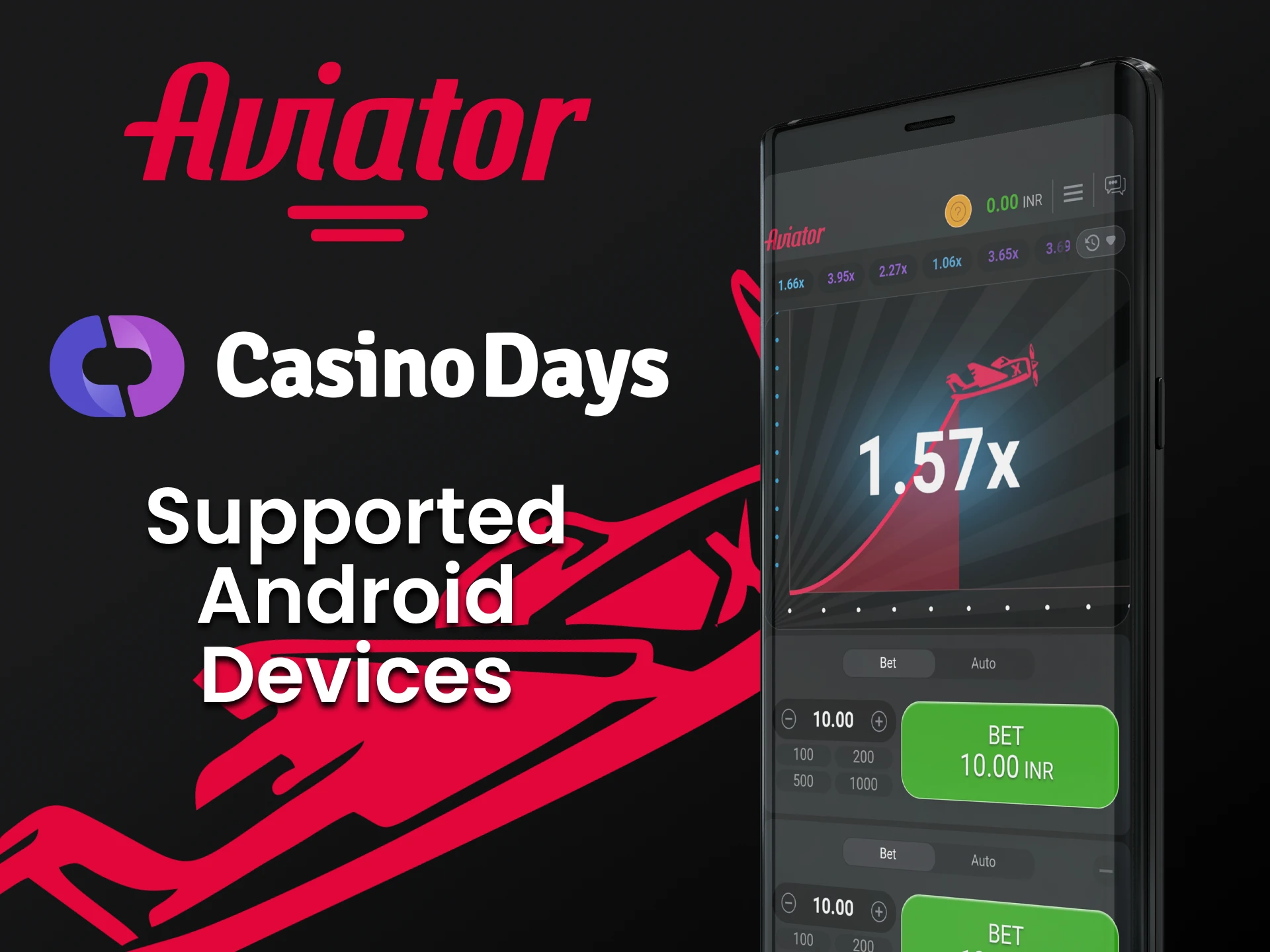 To play Aviator, use the Casino Days application on Android.