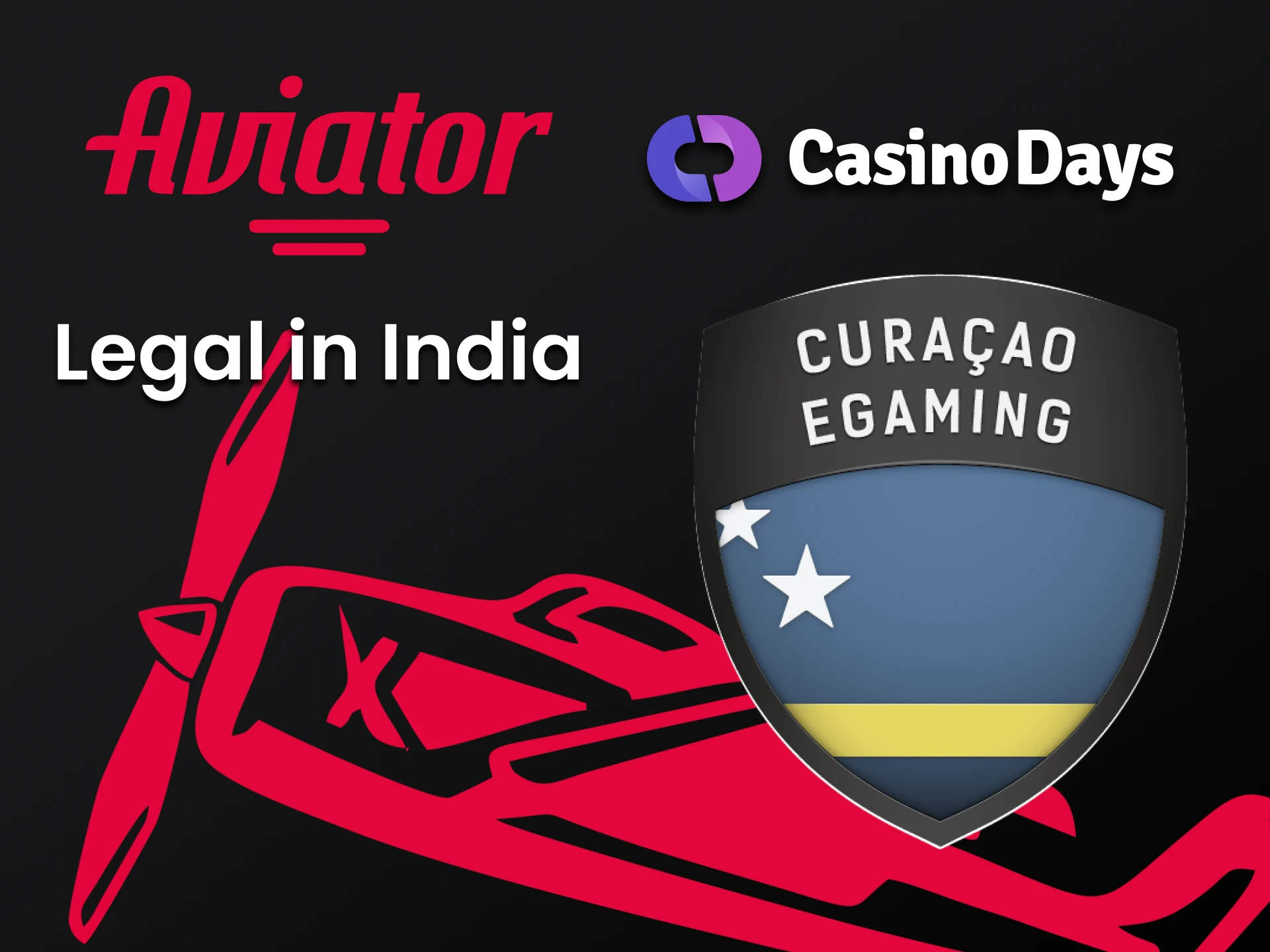 Casino Days is legal in India to play Aviator.